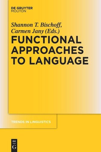 Functional Approaches To Language Shannon T Bischoff Editor Carmen Jany Editor