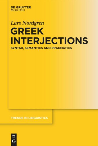 Greek Interjections Syntax Semantics And Pragmatics Lars Nordgren