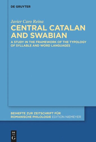 Central Catalan And Swabian A Study In The Framework Of The Typology Of Syllable And Word Languages Javier Caro Reina
