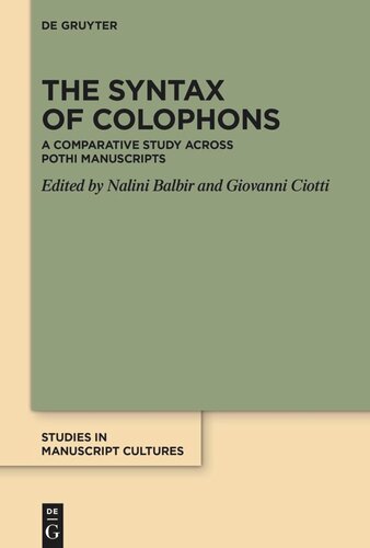 The Syntax Of Colophons A Comparative Study Across Pothi Manuscripts Nalini Balbir Editor Giovanni Ciotti Editor