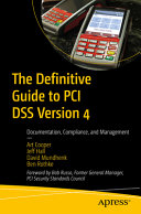 The Definitive Guide To Pci Dss Version 4 Documentation Compliance And Management Arthur B Cooper Jr