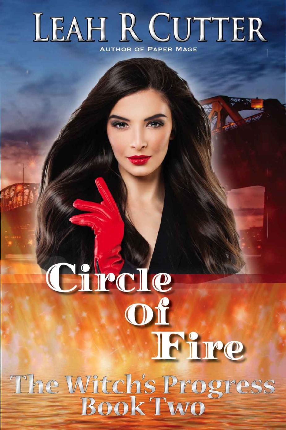 Circle Of Fire The Witchs Progress Book 2 Leah R Cutter