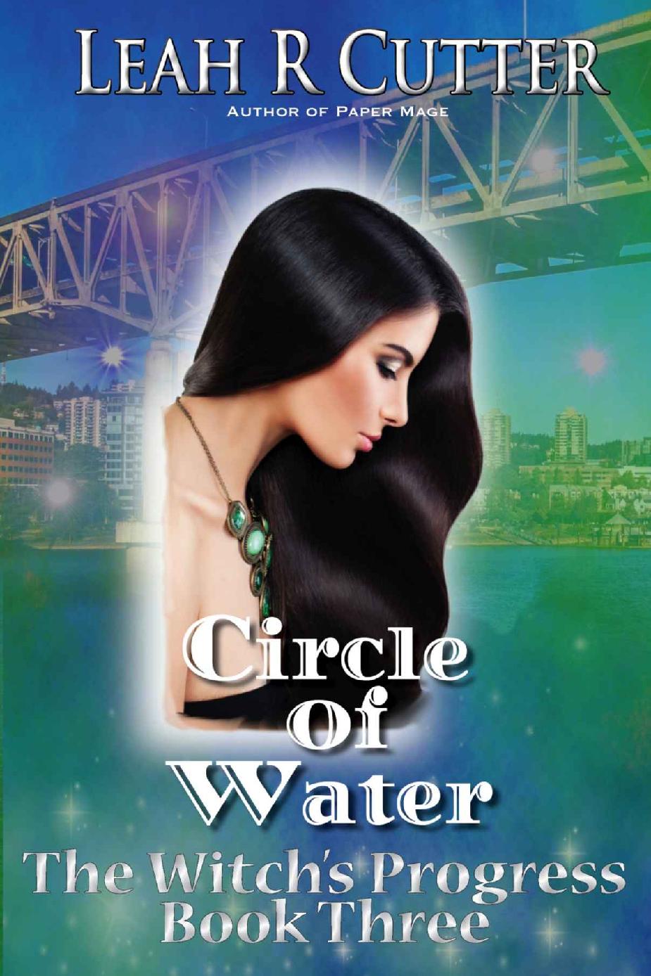 Circle Of Water The Witchs Progress Book 3 Leah R Cutter