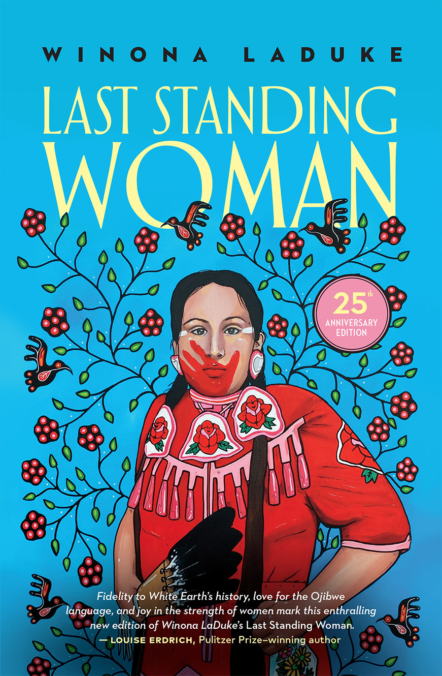 Last Standing Woman Winona Laduke