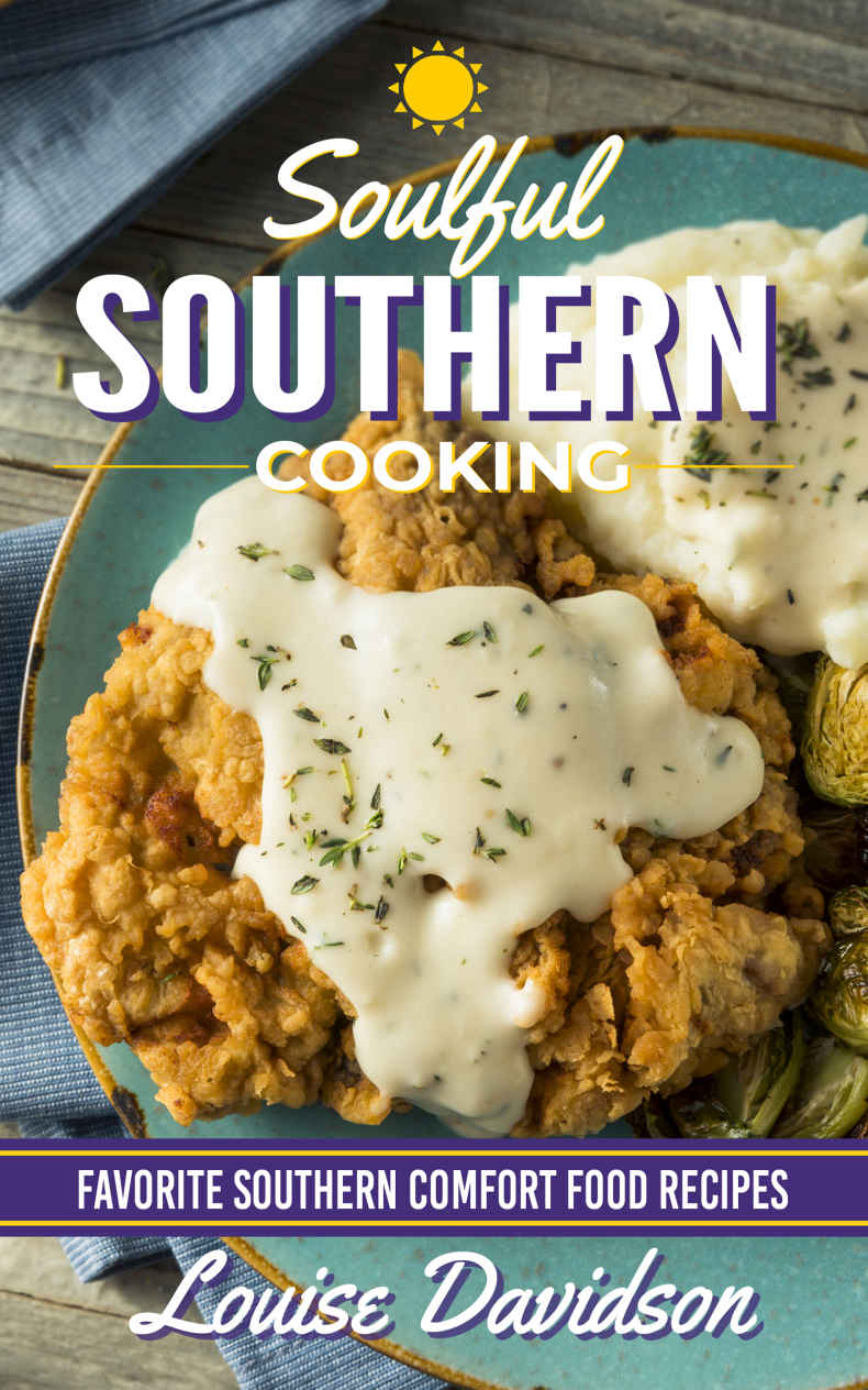 Soulful Southern Cooking Louise Davidson