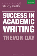 Success In Academic Writing Bloomsbury Study Skills 3rd Trevor Day
