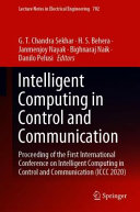 Intelligent Computing In Control And Communication Proceeding Of The First International Conference On Intelligent Computing In Control And Communication Iccc 2020 Gt Chandra Sekhar