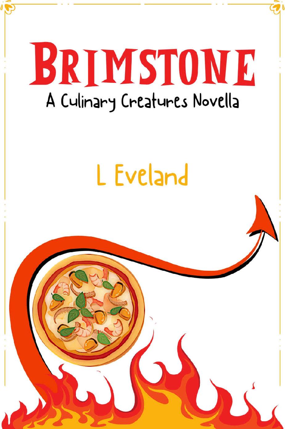Brimstone A High Heat Low Stakes Mm Monster Romance Novella Culinary Creatures Book 1 L Eveland