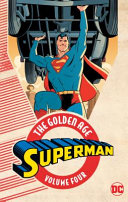 Superman The Golden Age Vol 4 Jerome Siegel Writer Joe Shuster