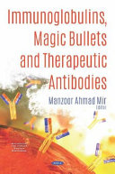Immunoglobulins Magic Bullets And Therapeutic Antibodies Manzoor Ahmad Mir