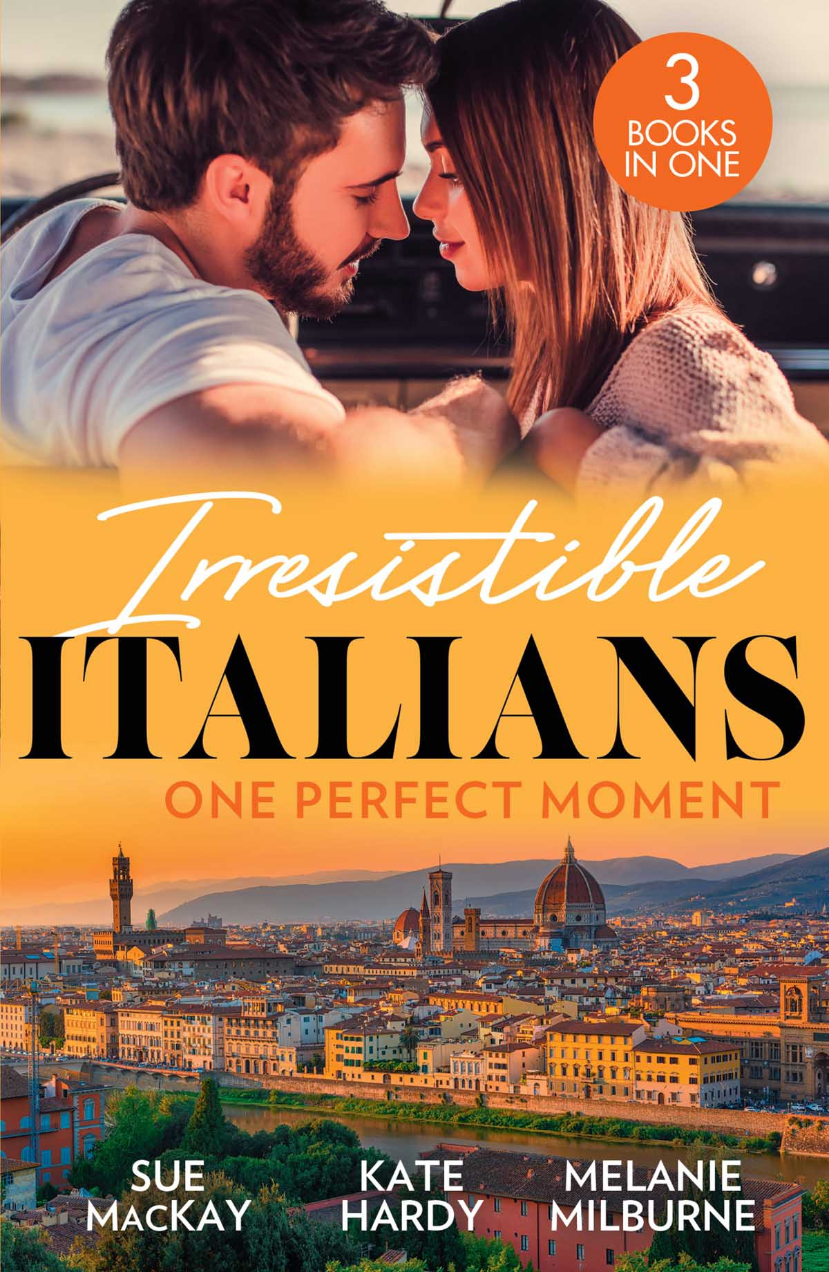 Irresistible Italians One Perfect Moment Sue Mackay Kate Hardy Melanie Milburne