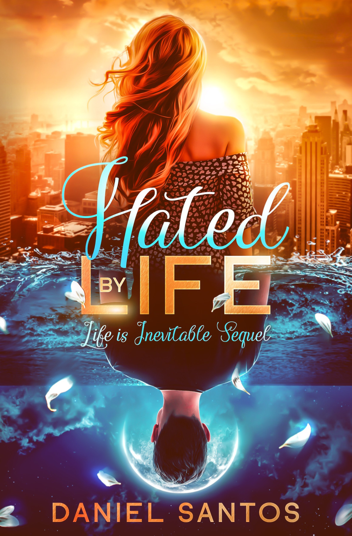 Hated By Life Daniel Santos