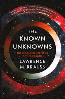 The Known Unknowns Lawrence M Krauss