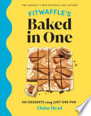 Fitwaffles Baked In One 100 Desserts Using Just One Pan Eloise Head