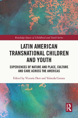 Latin American Transnational Children And Youth 1st Edition Victoria Derr Editor