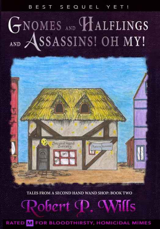 Gnomes And Halflings And Assassins Oh My Robert P Wills