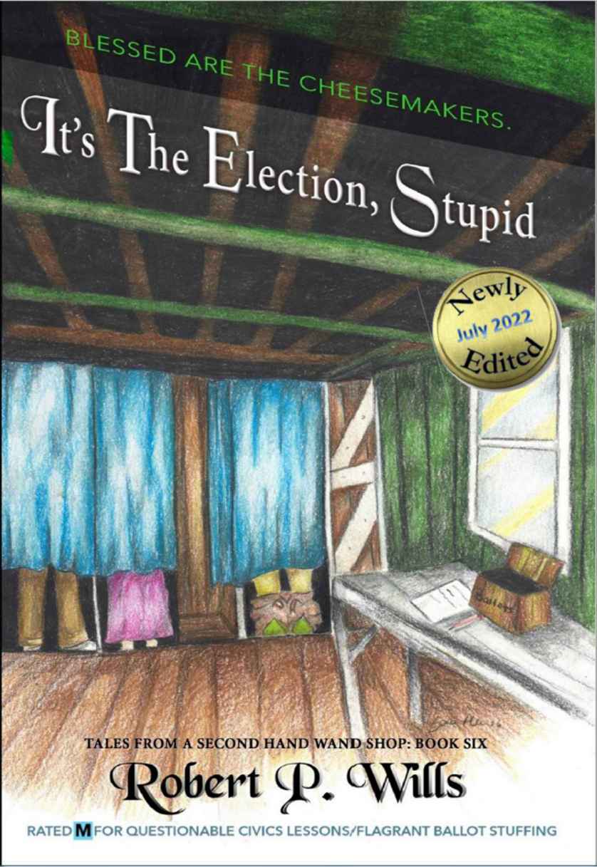 Its The Election Stupid Robert P Wills