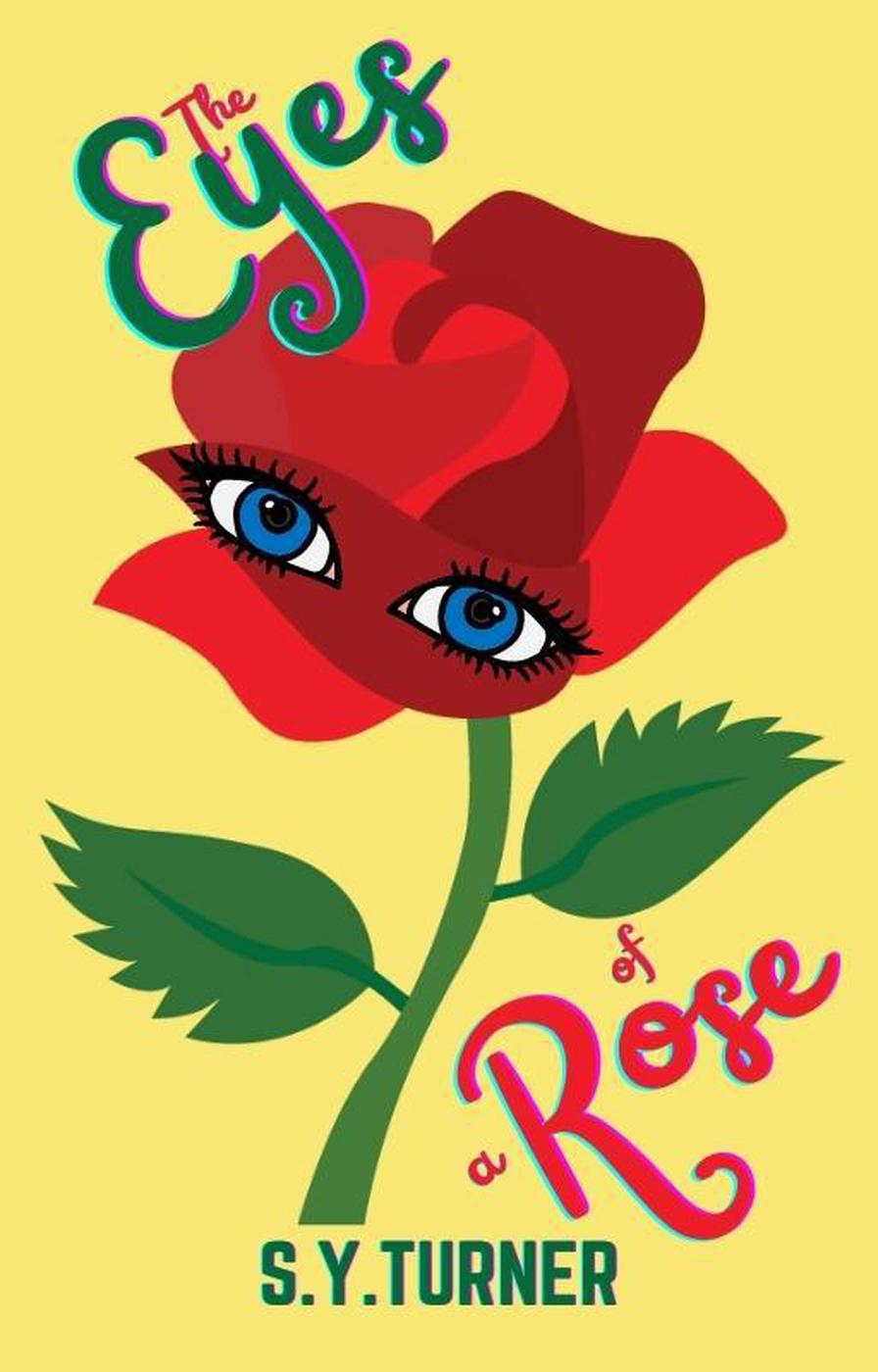 The Eyes Of A Rose My Books Sy Turner