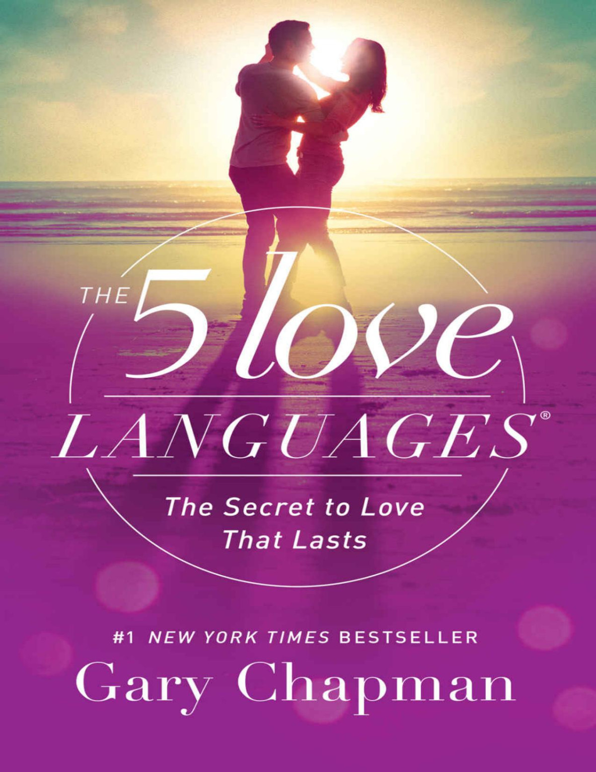 The 5 Love Languages The Secret To Love That Lasts Chapman Gary