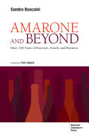 Amarone And Beyond Masi 250 Years Of Harvests Family And Business Sandro Boscaini