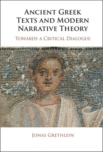 Ancient Greek Texts And Modern Narrative Theory Towards A Critical Dialogue Jonas Grethlein