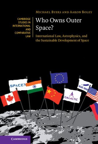 Who Owns Outer Space International Law Astrophysics And The Sustainable Development Of Space Michael Byers