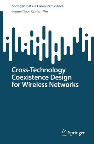 Crosstechnology Coexistence Design For Wireless Networks 1st Ed 2023 Junmei Yao