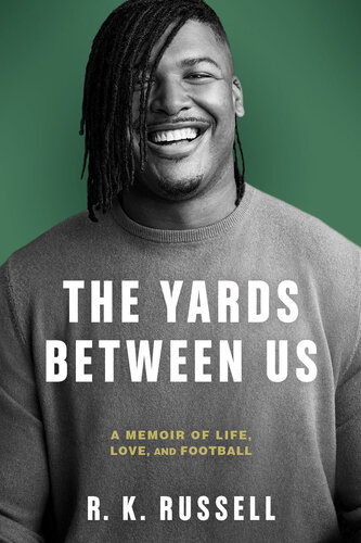 The Yards Between Us Rk Russell