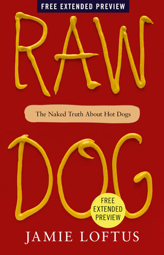 Raw Dog The Naked Truth About Hot Dogs Free Extended Preview Jamie Loftus