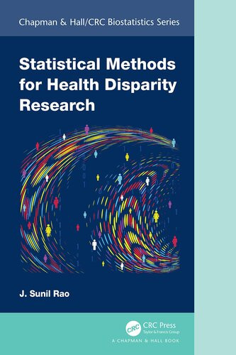 Statistical Methods In Health Disparity Research Chapman Hallcrc Biostatistics Series 1st Edition J Sunil Rao