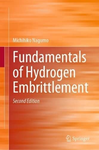 Fundamentals Of Hydrogen Embrittlement 2nd Ed 2023 Michihiko Nagumo
