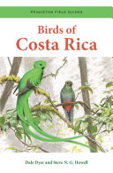 Birds Of Costa Rica Dale Dyer Steve N G Howell