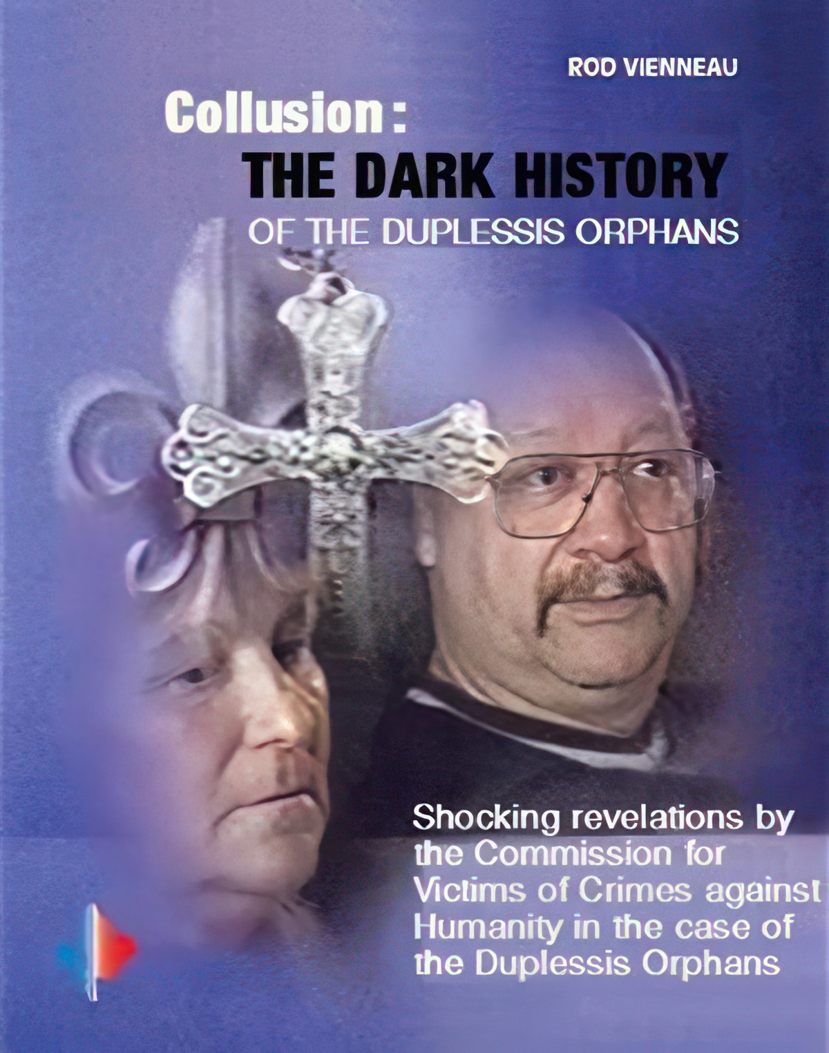 Collusion The Dark History Of The Duplessis Orphans Rod Vienneau