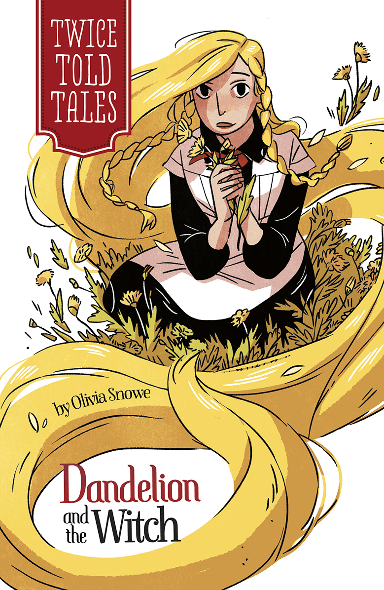 Twicetold Tales Dandelion And The Witch Olivia Snowe