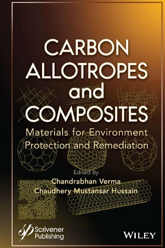 Carbon Allotropes And Composites Materials For Environment Protection And Remediation 1st Edition Chandrabhan Verma Editor