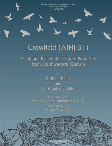 Crowfield Af Hj31 A Unique Paleoindian Fluted Point Site From Southwestern Ontario D Brian Deller Christopher J Ellis