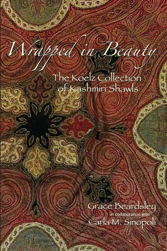 Wrapped In Beauty The Koelz Collection Of Kashmiri Shawls Grace Beardsley