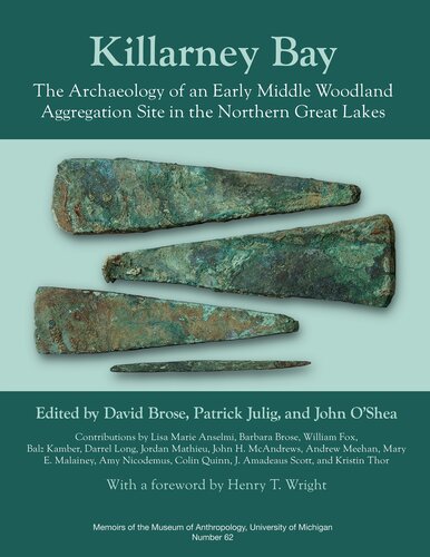 Killarney Bay The Archaeology Of An Early Middle Woodland Aggregation Site In The Northern Great Lakes David S Brose
