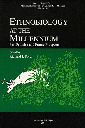 Ethnobiology At The Millennium Past Promise And Future Prospects Richard 1 Ford Ed