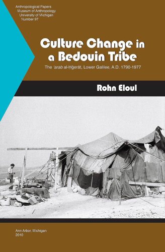 Culture Change In A Bedouin Tribe The Arab Alert Lower Galilee Ad 17901977 Rohn Eloul