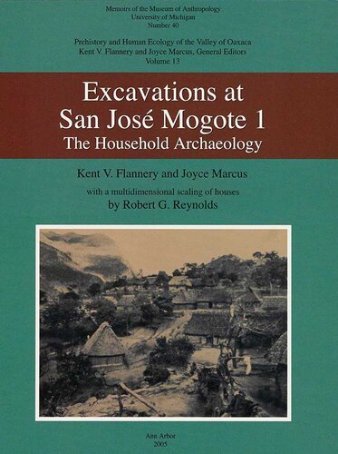 Excavation At San Jos Mogote 1 The Household Archaeology Kent V Flannery