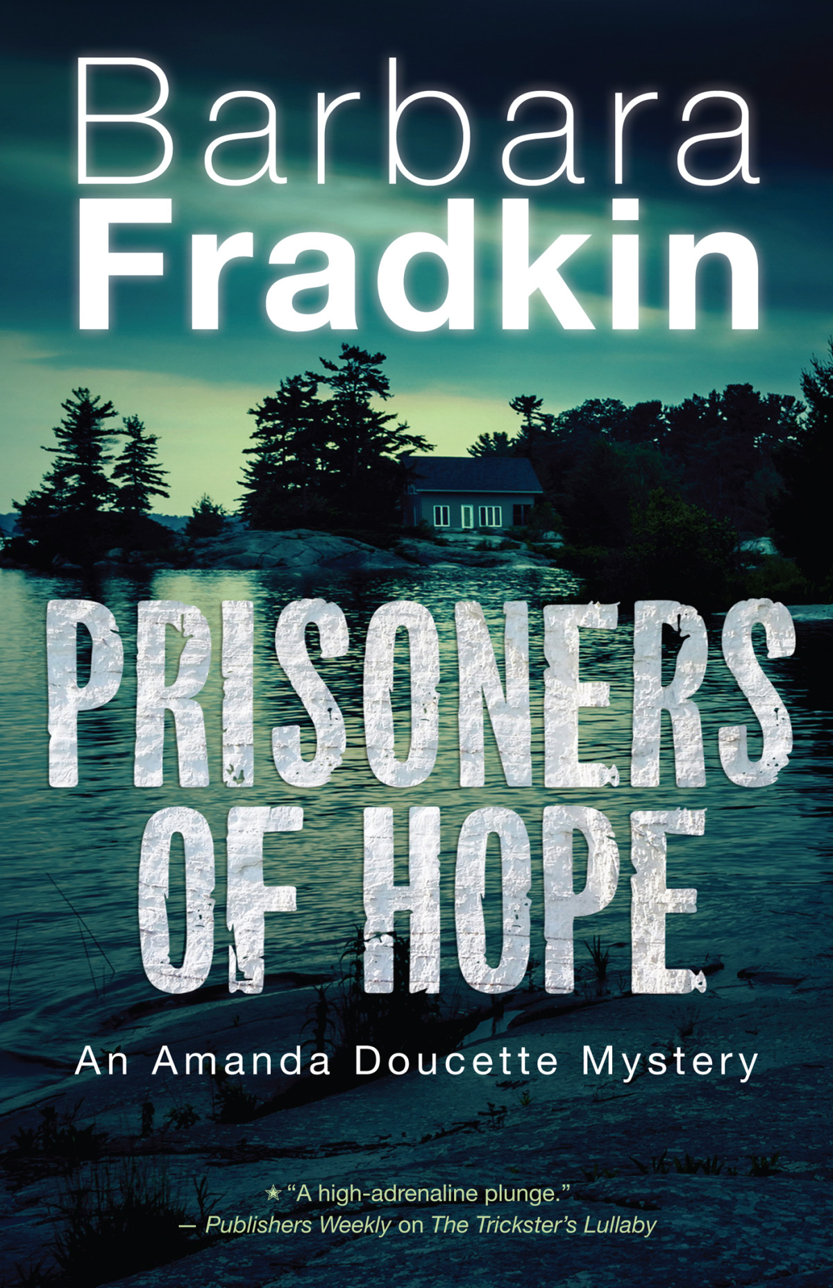Prisoners Of Hope Barbara Fradkin