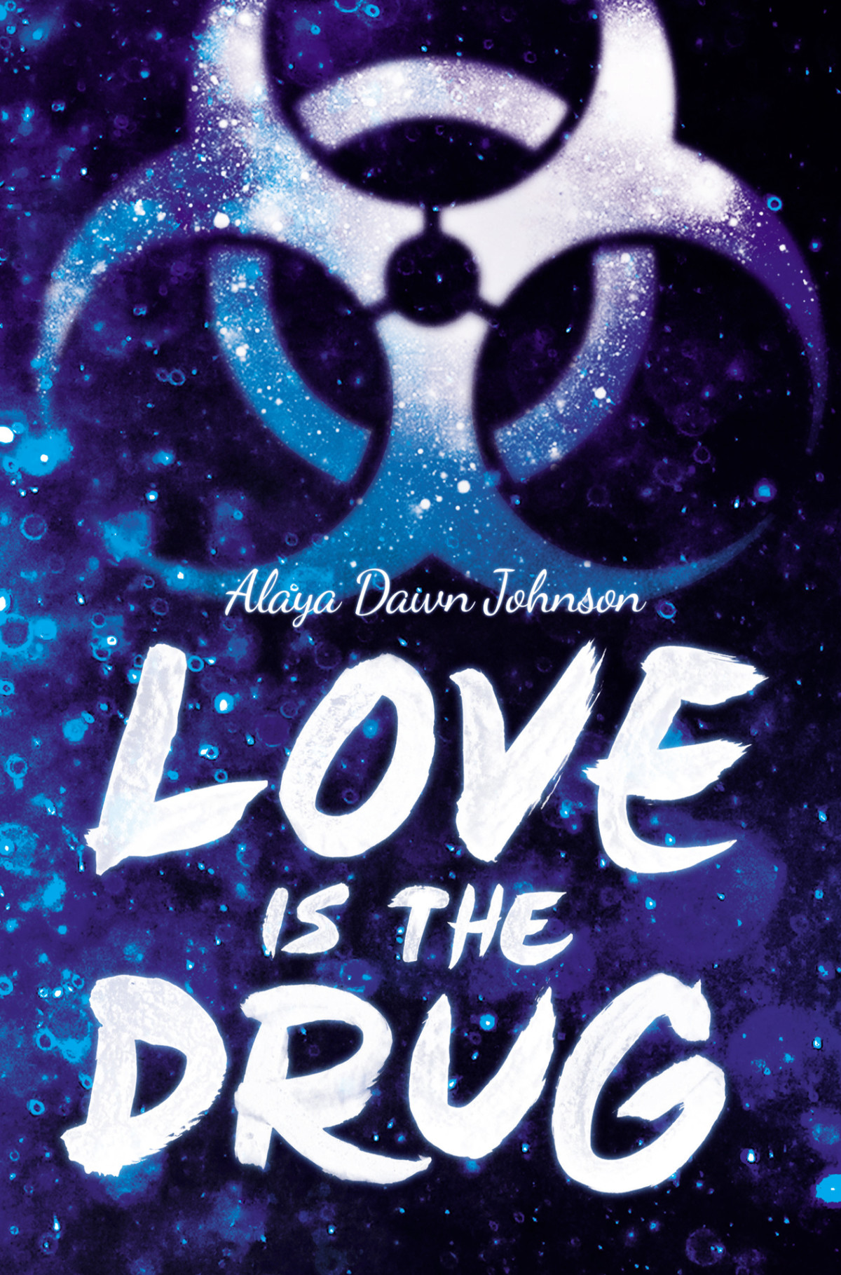 Love Is The Drug Alaya Dawn Johnson