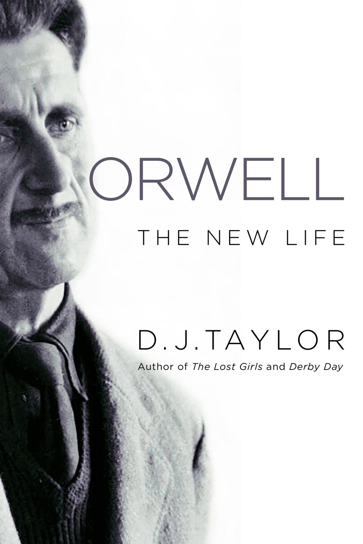 Orwell The New Life 2023 D J Taylor