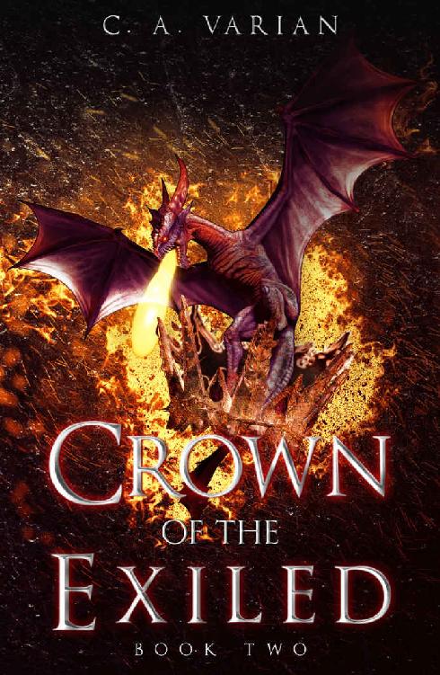 Crown Of The Exiled Crown Of The Phoenix Book 2 C A Varian