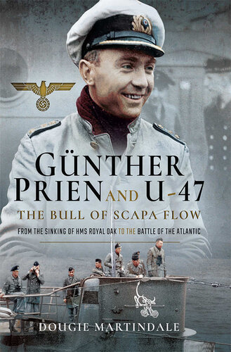 Gnther Prien And U47 The Bull Of Scapa Flow Dougie Martindale