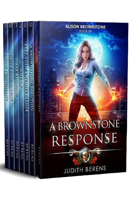 Alison Brownstone Omnibus 2 Books 915 A Brownstone Response A Brownstone Solution Keep Your Enemies Closer Rise Up Dark Reunion Drow Conqueror Drow Triumphant Judith Berens Martha Carr Michael Anderle