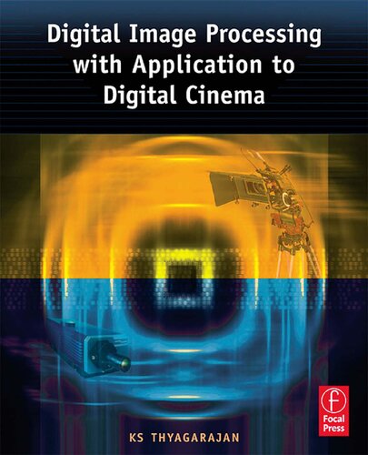 Digital Image Processing With Application To Digital Cinema 1st Edition Ks Thyagarajan