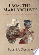From The Mari Archives An Anthology Of Old Babylonian Letters Jack M Sasson