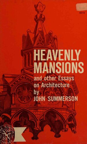 Heavenly Mansions And Other Essays On Architecture Illustrated John Summerson